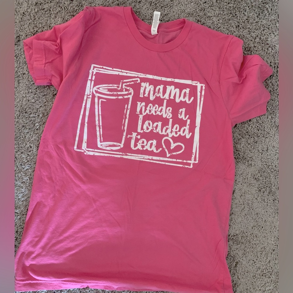 Mama needs a loaded tea T